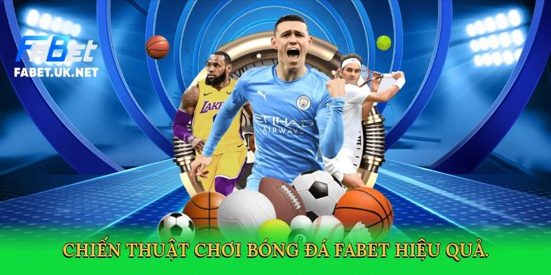chien-thuat-choi-bong-da-fabet-hieu-qua-4