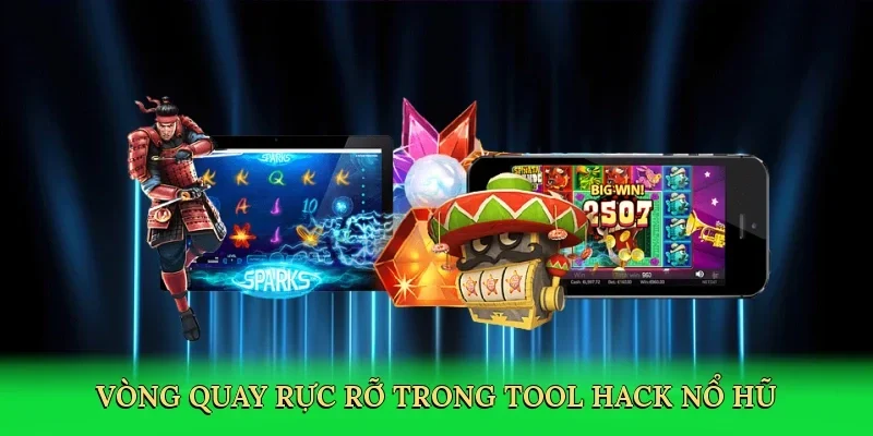 Vòng quay rực rỡ trong tool hack nổ hũ